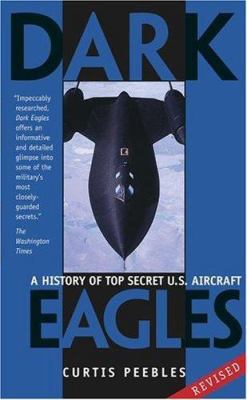 Dark Eagles: A History of the Top Secret U.S. A... 0743458362 Book Cover