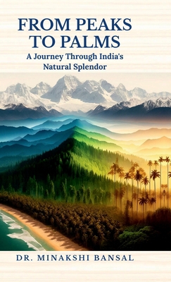 From Peaks to Palms: A Journey Through India's ... B0DB2SNKKW Book Cover