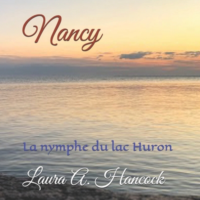 Nancy: La nymphe du lac Huron [French] B08H5D3D71 Book Cover