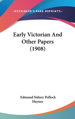 Early Victorian and Other Papers (1908) 116177940X Book Cover