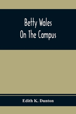 Betty Wales On The Campus 9354367089 Book Cover