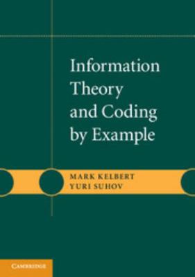 Information Theory and Coding by Example 0521139880 Book Cover