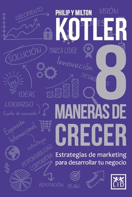 8 Maneras de Crecer: Estrategias de Marketing P... [Spanish] 8483565080 Book Cover