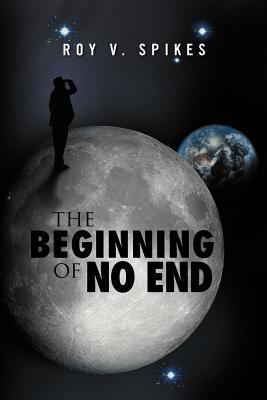 The Beginning of No End 1465360778 Book Cover