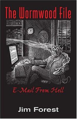 The Wormwood File: E-mail from Hell 157075554X Book Cover