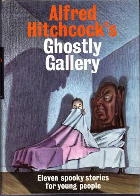 Alfred Hitchcock's Ghostly Gallery: Eleven Spoo... 0760711437 Book Cover