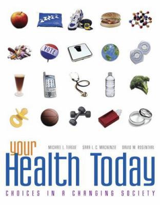 Your Health Today: Choices in a Changing Societ... 0073285072 Book Cover