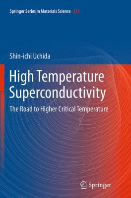 High Temperature Superconductivity: The Road to... 4431563806 Book Cover