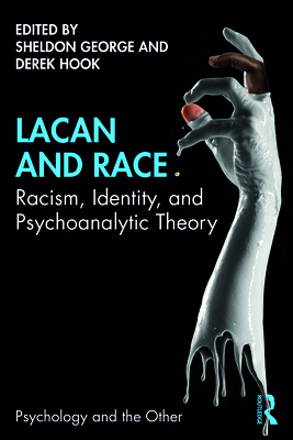 Lacan and Race: Racism, Identity, and Psychoana... 0367345978 Book Cover