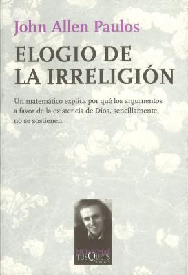 Elogio de la irreligión: Un matemático explica ... [Spanish] 8483831333 Book Cover
