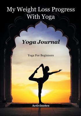 My Weight Loss Progress With Yoga - Yoga Journa... 1683210565 Book Cover