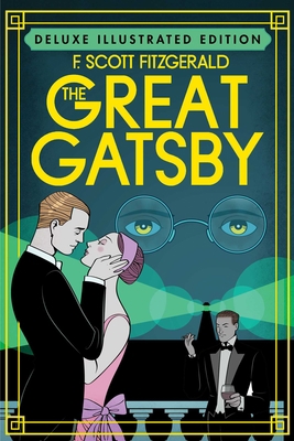 The Great Gatsby (Deluxe Illustrated Edition) 1949846377 Book Cover