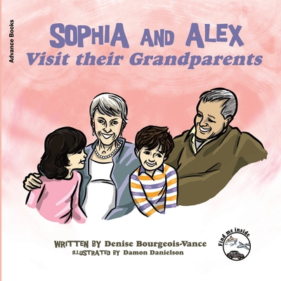 Sophia and Alex Visit their Grandparents 1952682118 Book Cover