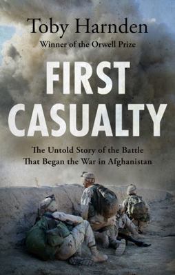 First Casualty: The Epic Story of The Six-Day B... 1787396444 Book Cover