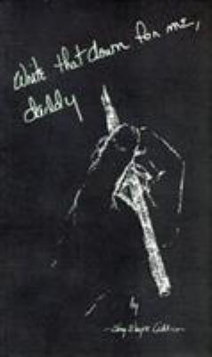 Write That Down for Me, Daddy 088289871X Book Cover