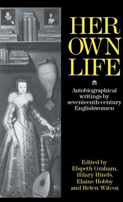 Her Own Life: Autobiographical Writings by Seve... 1138168017 Book Cover