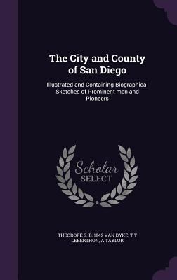 The City and County of San Diego: Illustrated a... 1346809488 Book Cover