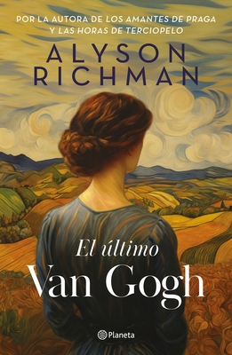 El Último Van Gogh / The Last Van Gogh [Spanish] 6073911408 Book Cover