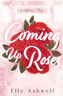 Coming Up Roses 1067007520 Book Cover