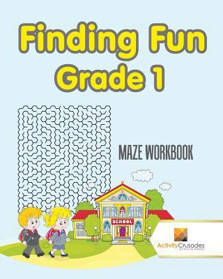 Finding Fun Grade 1: Maze Workbook 0228217652 Book Cover