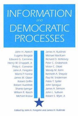 Information and Democratic Processes 0252061136 Book Cover
