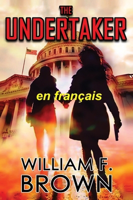 The Undertaker, en français: Le Fossoyeur, un m... [French] B0CWJTGYT8 Book Cover