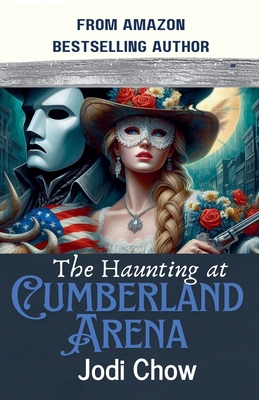 The Haunting at Cumberland Arena B0D9WX94WX Book Cover