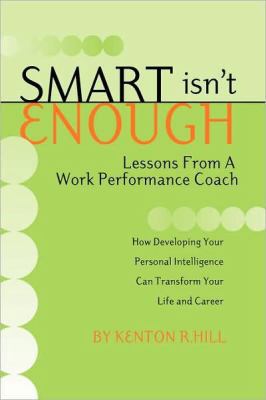 Smart Isn't Enough | Lessons from A Work Perfor... 1425759424 Book Cover