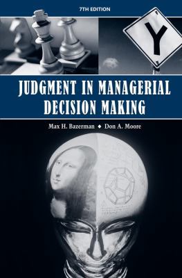 Judgment in Managerial Decision Making 0470049456 Book Cover