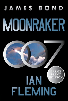 Moonraker: A James Bond Novel [Large Print] 006344562X Book Cover