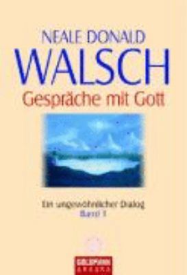 Gespräche mit Gott - Band 1: Ein ungewöhnlicher... [German] 3442217865 Book Cover