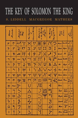 The Key of Solomon the King: Clavicula Salomonis 1684224497 Book Cover