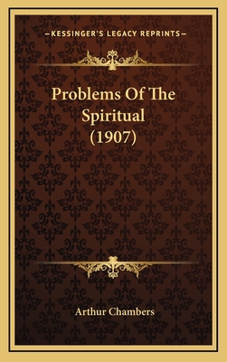 Problems Of The Spiritual (1907) 1167097084 Book Cover