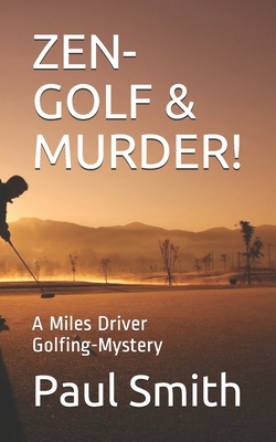 Zen-Golf & Murder!: A Miles Driver Golfing-Mystery B08DC5YHXT Book Cover
