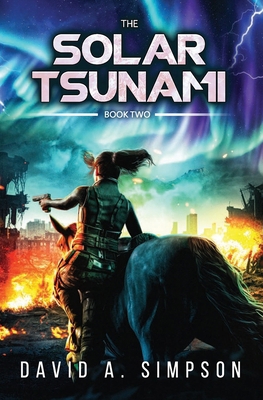 The Solar Tsunami 2: A Post-Apocalyptic EMP/CME... B0D3FPJW3C Book Cover