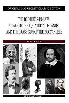 The Brothers-In-Law: A Tale Of The Equatorial I... 1484121058 Book Cover