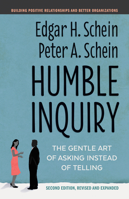 Humble Inquiry, Second Edition: The Gentle Art ... 1523092629 Book Cover