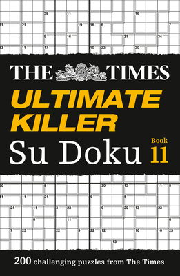 The Times Ultimate Killer Su Doku Book 11: 200 ... 0008285454 Book Cover