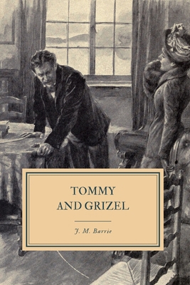 Tommy and Grizel 1080949852 Book Cover