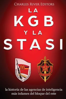 La KGB y la Stasi: la historia de las agencias ... [Spanish] 1987530748 Book Cover