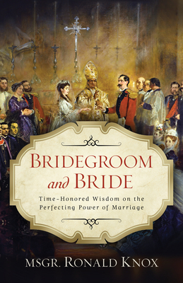 Bridegroom and Bride: Time-Honored Wisdom on th... B0BZK67PJR Book Cover