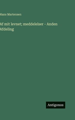 Af mit levnet; meddelelser - Anden Afdeling [Danish] 3386591280 Book Cover