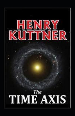 The Time Axis: (Illustrated Edition) B092P76PN4 Book Cover