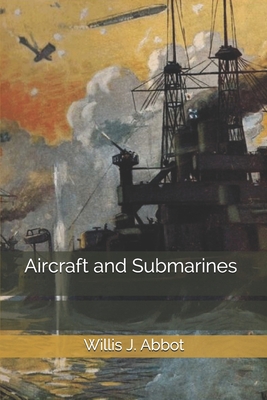 Aircraft and Submarines 1706477201 Book Cover