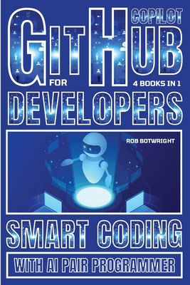 Github Copilot For Developers: Smart Coding Wit... 1839387556 Book Cover