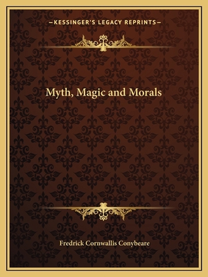 Myth, Magic and Morals 1162596627 Book Cover