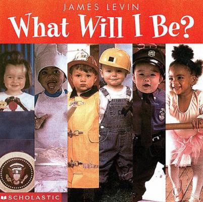 What Will I Be? 0439240239 Book Cover