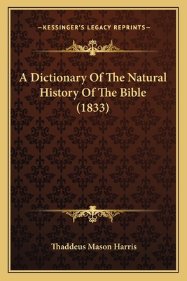 A Dictionary Of The Natural History Of The Bibl... 1165932512 Book Cover