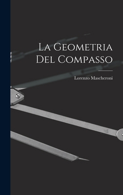 La Geometria Del Compasso [Italian] 1016326955 Book Cover