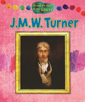 JMW Turner (Great Artists of the World) 1445144190 Book Cover